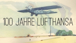 Einhundert Jahre Lufthansa